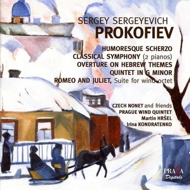 Sergei Prokofiev: Humoresque Scherzo, Classical Symphony (2 Pianos), Overture on Hebrew Themes, Quintet in G Minor, Romeo and Juliet (Suite for Wind Octet)