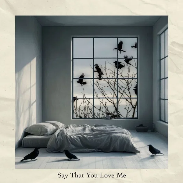 Say That You Love Me