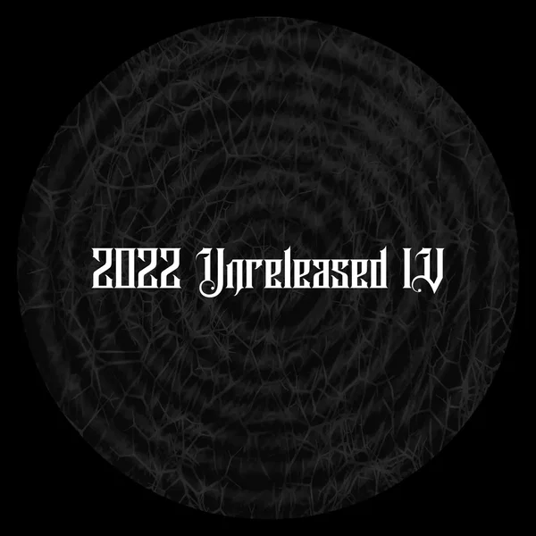 2022 unreleased IV