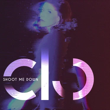 Shoot Me Down by Clo - album cover