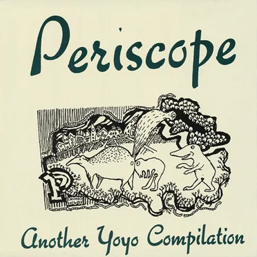 Periscope: Another Yoyo Compilation by Various Artists - album cover