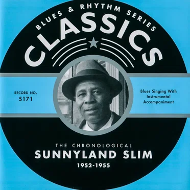Blues & Rhythm Series: The Chronological Sunnyland Slim 1952-1955