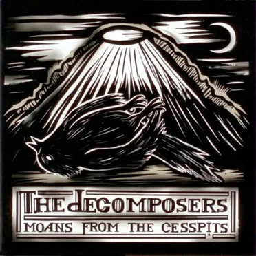 Moans From the Cesspits by The Decomposers - album cover