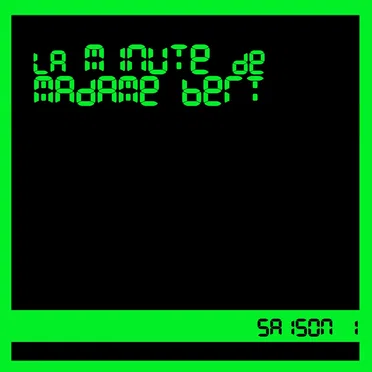 La Minute de Madame Bert / Saison 1 by Madame Bert - album cover