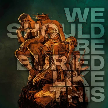 We Should Be Buried Like This by Bloodred Hourglass - album cover