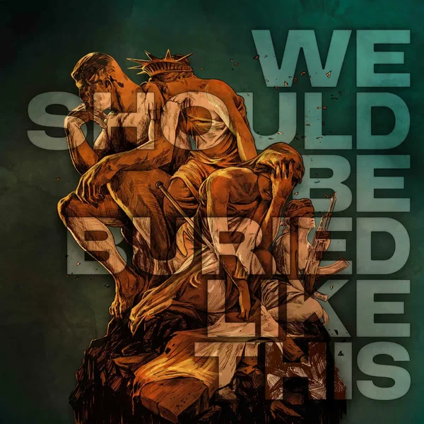 We Should Be Buried Like This