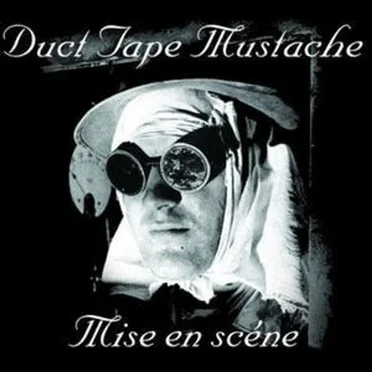 Mise en scéne by Duct Tape Mustache - album cover