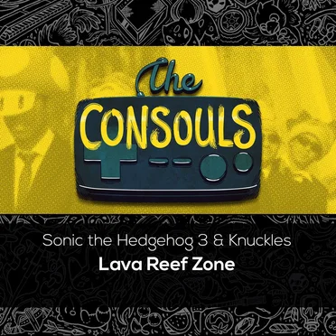 Lava Reef Zone (from “Sonic the Hedgehog 3 & Knuckles”)
