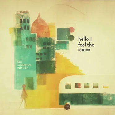 hello I feel the same by the innocence mission - album cover