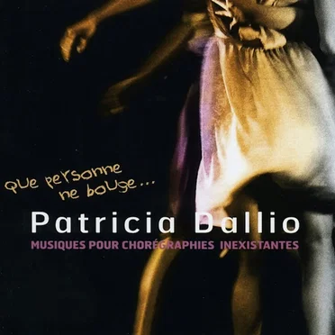 Que personne ne bouge... Musique des chorégraphies inexistantes