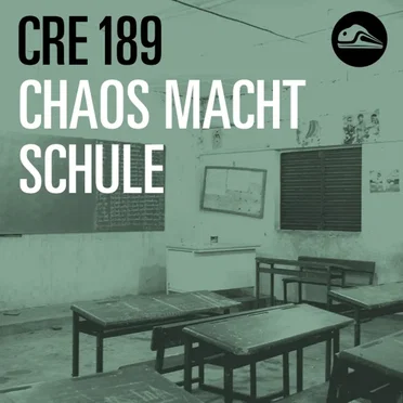 CRE189 Chaos macht Schule by Tim Pritlove - album cover
