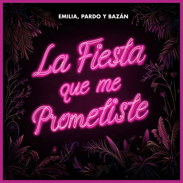 La fiesta que me prometiste