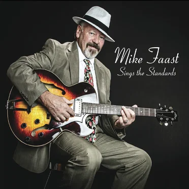 Mike Faast Sings the Standards