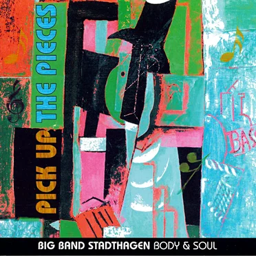 Pick Up the Pieces by Big Band Stadthagen "Body & Soul" - album cover