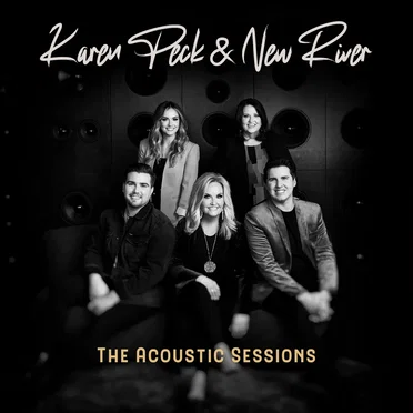 The Acoustic Sessions by Karen Peck and New River - album cover