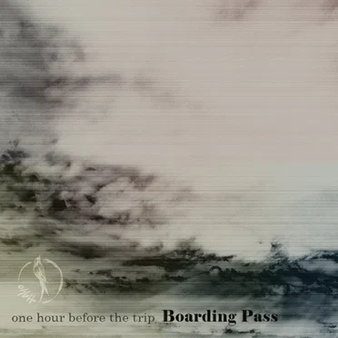 Boarding Pass by One Hour Before The Trip - album cover