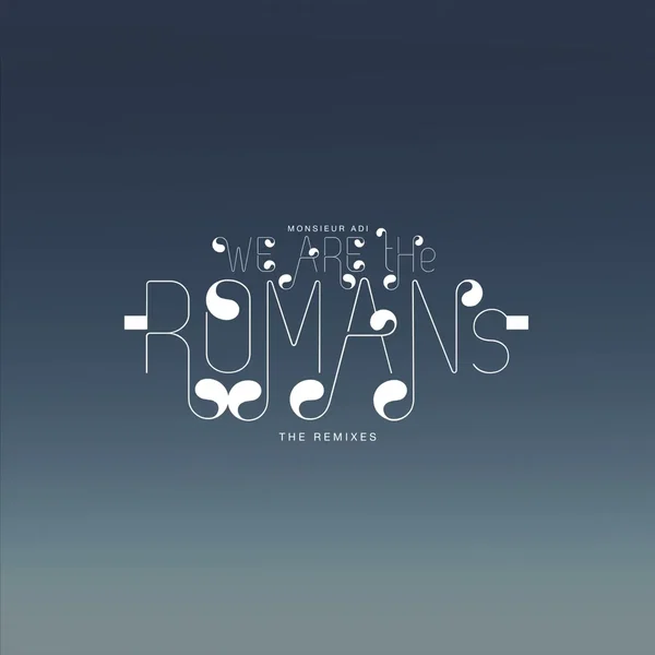 We Are the Romans - The Remixes