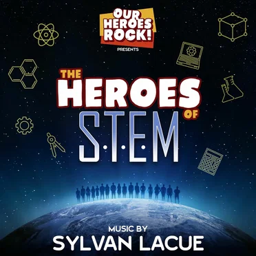 Our Heroes Rock & Sylvan Lacue Present...The Heroes of STEM by Our Heroes Rock - album cover