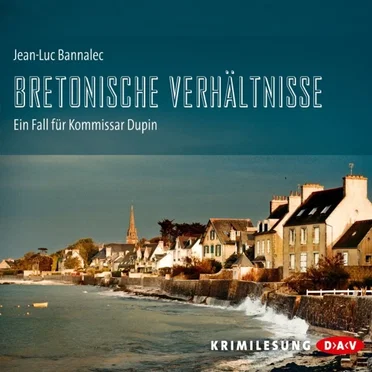 Bretonische Verhältnisse: Ein Fall für Kommissar Dupin by Jean‐Luc Bannalec - album cover