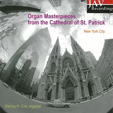 Organ Masterpieces from the Cathedral of St. Patrick