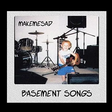 Basement Songs by Makemesad - album cover
