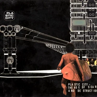 Plastic City: The Age of Search and Destruction by Various Artists - album cover