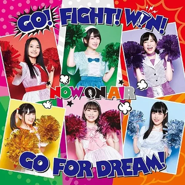 GO! FIGHT! WIN! GO FOR DREAM!