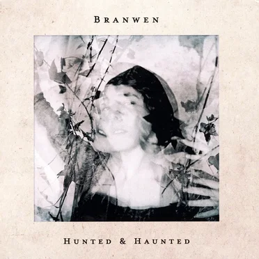 Hunted and Haunted by Branwen - album cover