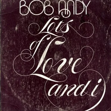 Lots of Love and I