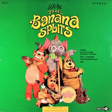 We're the Banana Splits