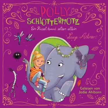 Polly Schlottermotz 2 - Ein Rüssel kommt selten allein