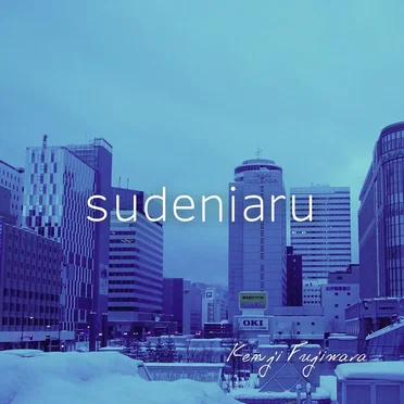 sudeniaru by Kenji Fujiwara - album cover