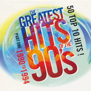 The Greatest Hits of the 90's – Part One 1990 to 1994 by Various Artists - album cover