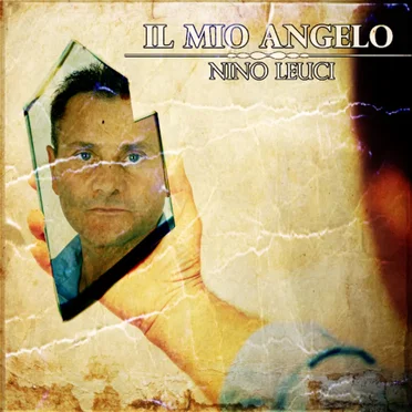 Il mio Angelo by Nino Leuci - album cover