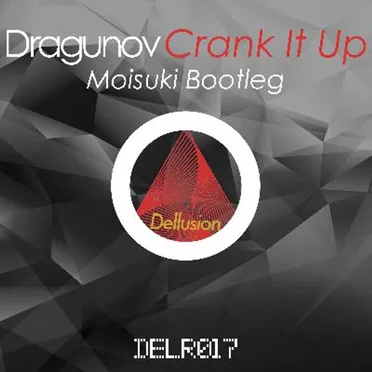 Crank It Up (Moisuki Bootleg)