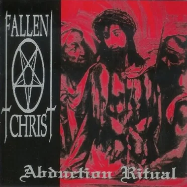 Abduction Ritual by Fallen Christ - album cover