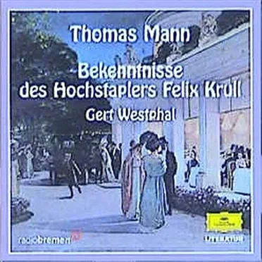 Bekenntnisse des Hochstaplers Felix Krull by Thomas Mann - album cover