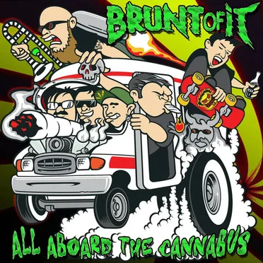 All Aboard the Cannabus by Brunt Of It - album cover