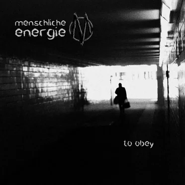 to obey by Menschliche Energie - album cover