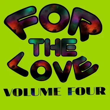For the Love: Volume Four by Various Artists - album cover