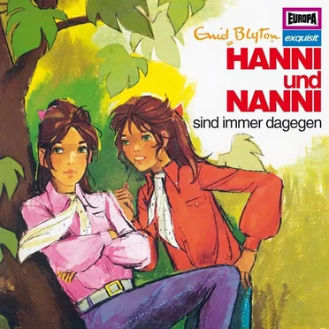 Hanni und Nanni Klassiker 1 1972: Hanni und Nanni sind immer dagegen by Enid Blyton - album cover