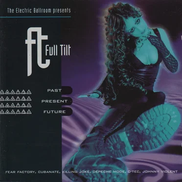 The Electric Ballroom Presents Full Tilt: Past, Present, Future by Various Artists - album cover