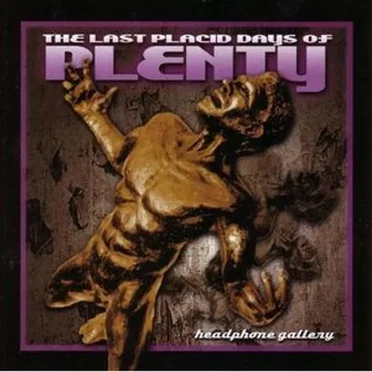 Headphone Gallery by The Last Placid Days of Plenty - album cover