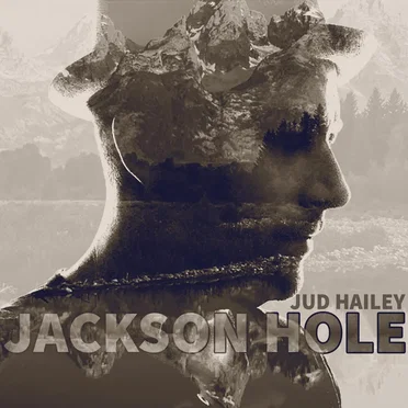 Jackson Hole by Jud Hailey - album cover