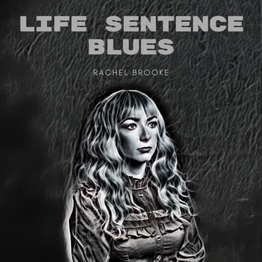 Life Sentence Blues