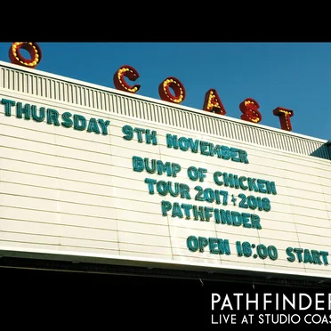 BUMP OF CHICKEN PATHFINDER LIVE AT STUDIO COAST