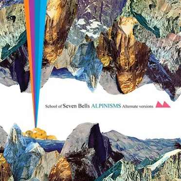 Alpinisms - Alternate Versions by School of Seven Bells - album cover