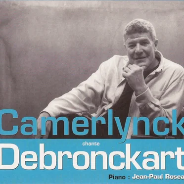 Camerlynck chante Debronckart by Christian Camerlynck - album cover