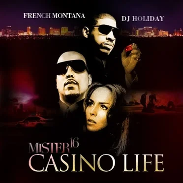 Mister 16: Casino Life by French Montana - album cover