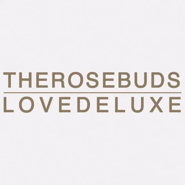 Love Deluxe by The Rosebuds - album cover